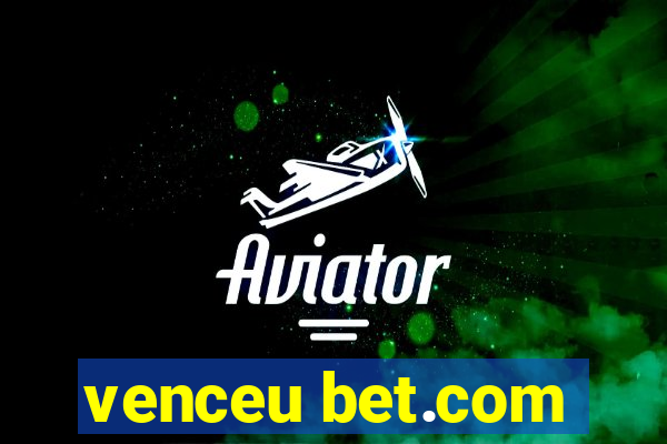 venceu bet.com